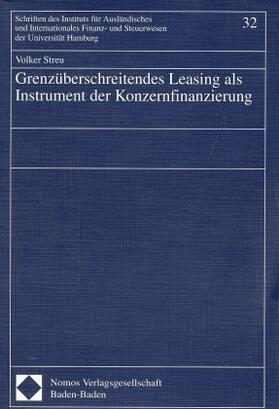 Grenzüberschreitendes Leasing als Instrument der Konzernfinanzierung