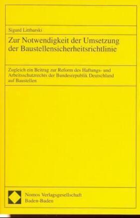 Zur Notwendigkeit der Umsetzung der Baustellensicherheitsrichtlinie