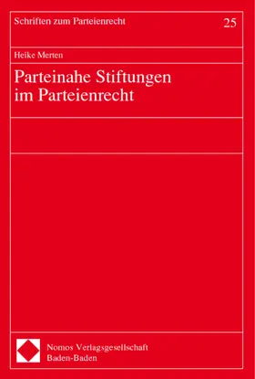Parteinahe Stiftungen im Parteienrecht