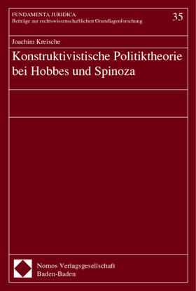 Konstruktivistische Politiktheorie bei Hobbes und Spinoza