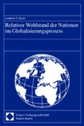 Relativer Wohlstand der Nationen im Globalisierungsprozess