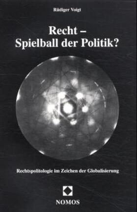 Voigt: Recht/Spielball d. Politik