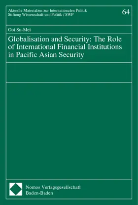 Globalisation and Security: The Role of International Financial Institutions in Pacific Asian Security