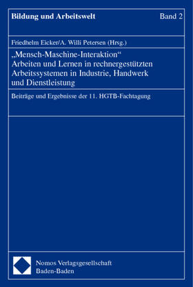 'Mensch-Maschine-Interaktion' Arbeiten und Lernen in rechnergestützten Arbeitssystemen in Industrie, Handwerk und Dienstleistung