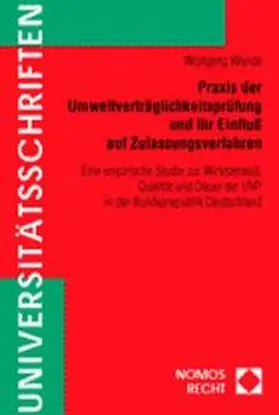 Praxis der Umweltverträglichkeitsprüfung und ihr Einfluß auf Zulassungsverfahren