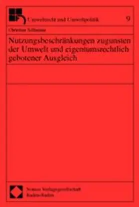 Nutzungsbeschränkungen zugunsten der Umwelt und eigentumsrechtlich gebotener Ausgleich
