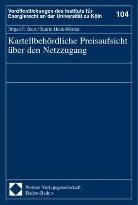 Kartellbehördliche Preisaufsicht über den Netzzugang