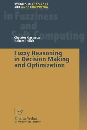 Fuzzy Reasoning in Decision Making and Optimization