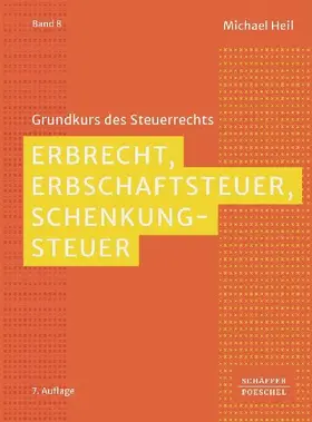 Erbrecht, Erbschaftsteuer, Schenkungsteuer