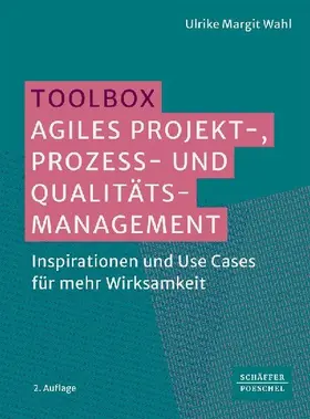 Toolbox Agiles Projekt-, Prozess- und Qualitätsmanagement