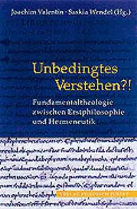 Unbedingtes Verstehen?!