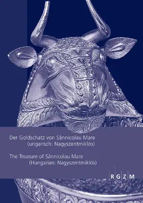 Der Goldschatz von Sânnicolau Mare (ungarisch:Nagyszentmiklós) / The Treasure of Sânnicolau Mare (Hungarian:Nagyszentmiklós)