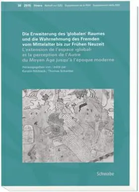 Die Erweiterung des "globalen" Raumes und die Wahrnehmung des Fremden vom Mittelalter bis zur Frühen Neuzeit
