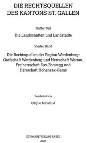 Sammlung Schweizerischer Rechtsquellen / Die Rechtsquellen der Region Werdenberg