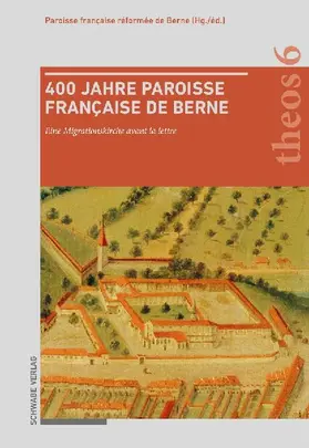 400 Jahre Paroisse française de Berne