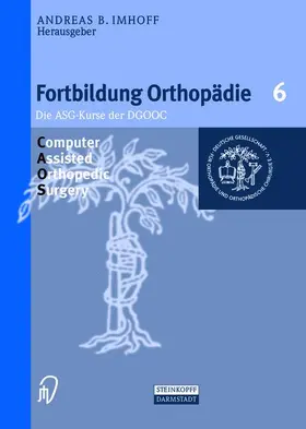 Computer Assisted Orthopedic Surgery