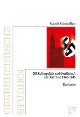 NS-Kulturpolitik und Gesellschaft am Oberrhein 1940-1945