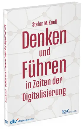 Denken und Führen in Zeiten der Digitalisierung