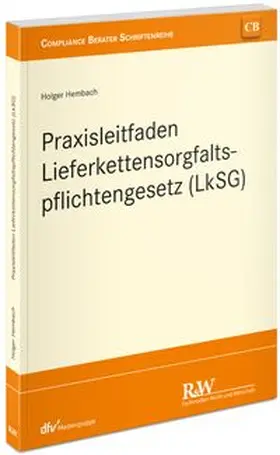 Praxisleitfaden Lieferkettensorgfaltspflichtengesetz (LkSG)