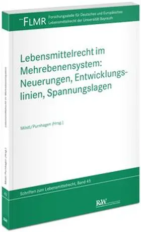 Lebensmittelrecht im Mehrebenensystem: Neuerungen, Entwicklungslinien, Spannungslagen