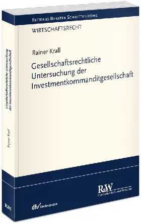 Gesellschaftsrechtliche Untersuchung der Investmentkommanditgesellschaft