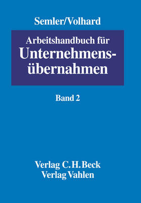Arbeitshandbuch für Unternehmensübernahmen  Bd. 2: Das neue Übernahmerecht
