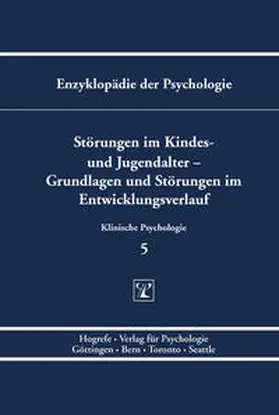 Störungen im Kindes- und Jugendalter – Grundlagen und Störungen im Entwicklungsverlauf