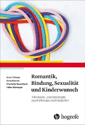 Romantik, Bindung, Sexualität und Kinderwunsch