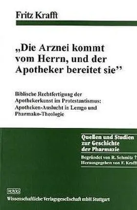 "Die Arznei kommt vom Herrn und der Apotheker bereitet sie"