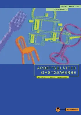 Arbeitsblätter Gastgewerbe. Grundstufe. Schülerausgabe