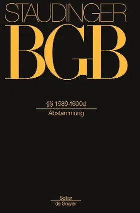 J. von Staudingers Kommentar zum Bürgerlichen Gesetzbuch mit Einführungsgesetz und Nebengesetzen, §§ 1589-1600d