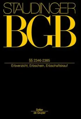 J. von Staudingers Kommentar zum Bürgerlichen Gesetzbuch mit Einführungsgesetz und Nebengesetzen: BGB