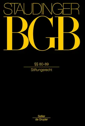 Staudingers Kommentar BGB §§ 80-89 (Stiftungsrecht)