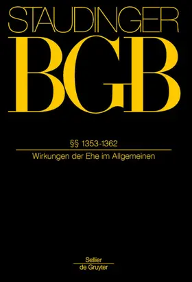 J. von Staudingers Kommentar zum Bürgerlichen Gesetzbuch mit Einführungsgesetz und Nebengesetzen: BGB