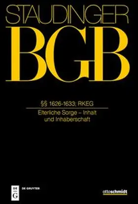 Staudinger. Bürgerliches Gesetzbuch: BGB. §§ 1626-1633; RKEG