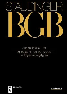 Staudinger BGB Anh zu §§ 305-310 (AGB-Recht 2: AGB-Kontrolle wichtiger Vertragstypen)