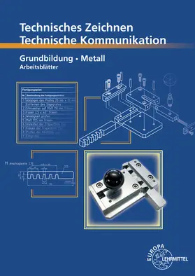 Technisches Zeichnen Technische Kommunikation Metall Grundbildung