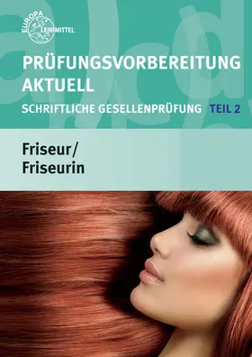 Prüfungsvorbereitung aktuell Friseurin/Friseur
