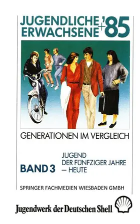 Jugendliche + Erwachsene '85: Generationen im Vergleich