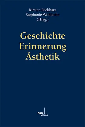 Geschichte - Erinnerung - Ästhetik
