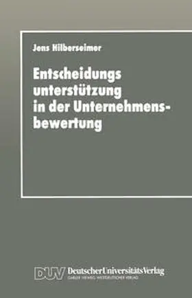 Entscheidungsunterstützung in der Unternehmensbewertung