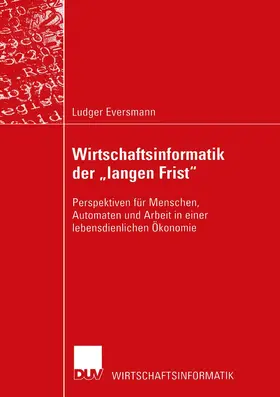 Wirtschaftsinformatik der "langen Frist"