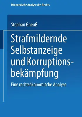 Strafmildernde Selbstanzeige und Korruptionsbekämpfung