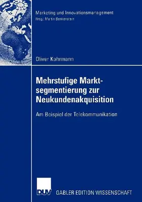 Mehrstufige Marktsegmentierung zur Neukundenakquisition