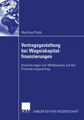 Vertragsgestaltung bei Wagniskapitalfinanzierungen