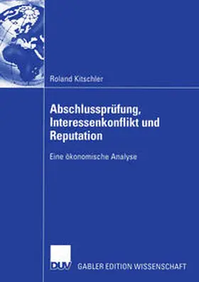 Abschlussprüfung, Interessenkonflikt und Reputation
