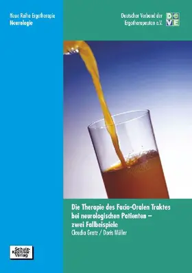 Die Therapie des Facio-Oralen Traktes  bei neurologischen Patienten -  zwei Fallbeispiele