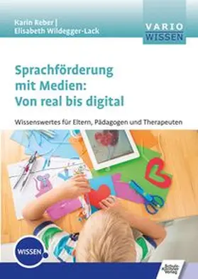 Sprachförderung mit Medien: Von real bis digital