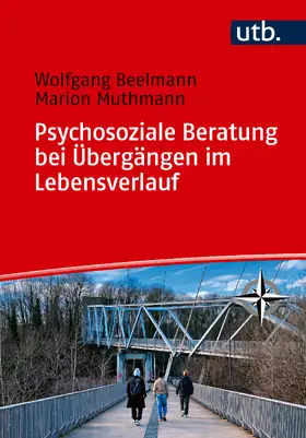 Psychosoziale Beratung bei Übergängen im Lebensverlauf