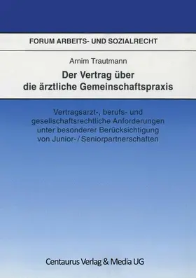 Der Vertrag über die ärztliche Gemeinschaftspraxis